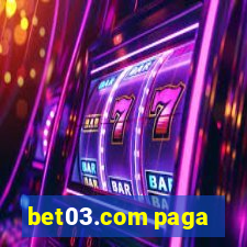 bet03.com paga